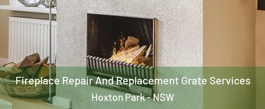 Fireplace Repair And Replacement Grate Services Hoxton Park - NSW