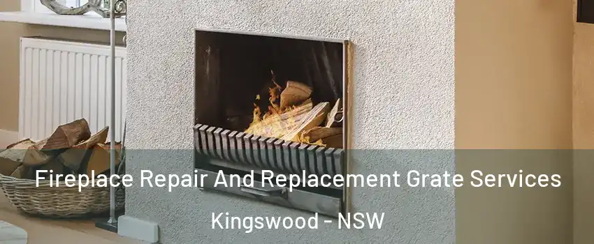 Fireplace Repair And Replacement Grate Services Kingswood - NSW