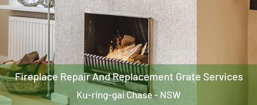 Fireplace Repair And Replacement Grate Services Ku-ring-gai Chase - NSW
