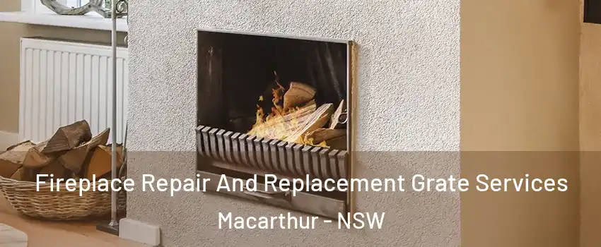 Fireplace Repair And Replacement Grate Services Macarthur - NSW