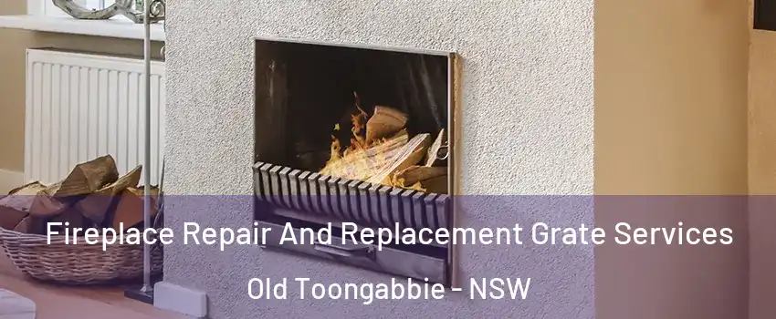 Fireplace Repair And Replacement Grate Services Old Toongabbie - NSW