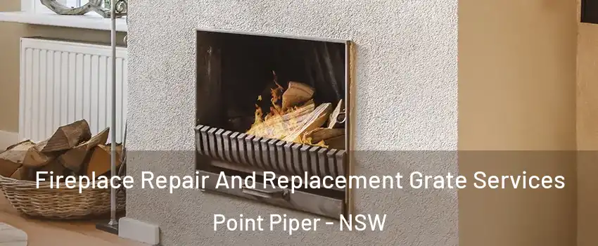 Fireplace Repair And Replacement Grate Services Point Piper - NSW