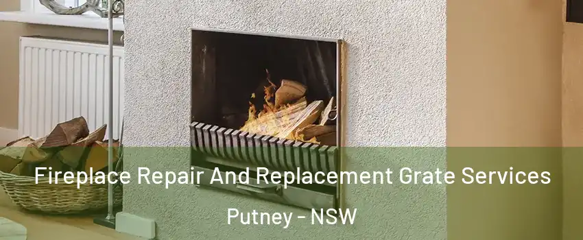 Fireplace Repair And Replacement Grate Services Putney - NSW
