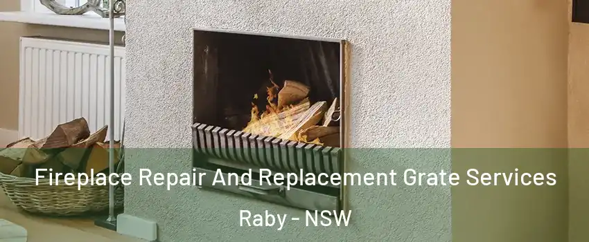 Fireplace Repair And Replacement Grate Services Raby - NSW