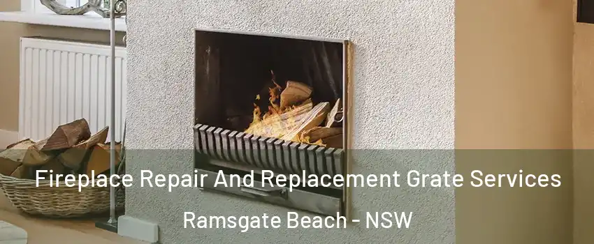 Fireplace Repair And Replacement Grate Services Ramsgate Beach - NSW