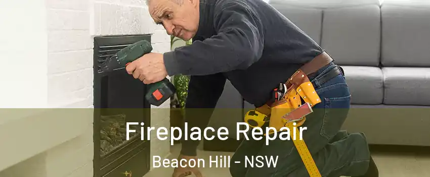  Fireplace Repair Beacon Hill - NSW
