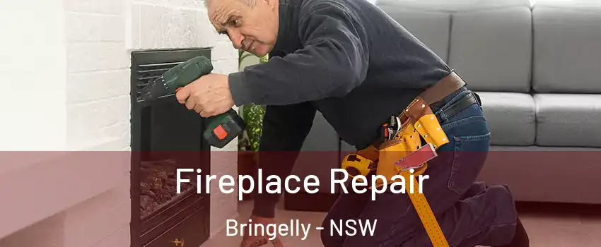 Fireplace Repair Bringelly - NSW