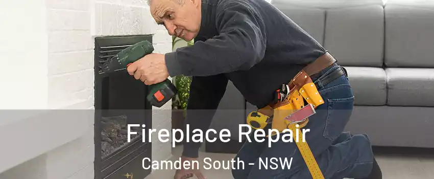 Fireplace Repair Camden South - NSW
