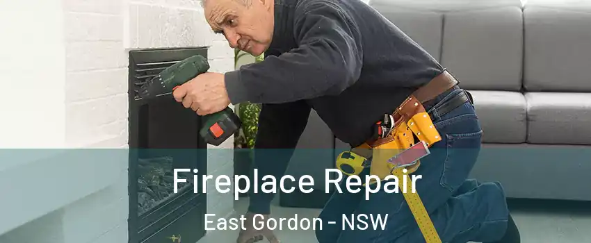 Fireplace Repair East Gordon - NSW