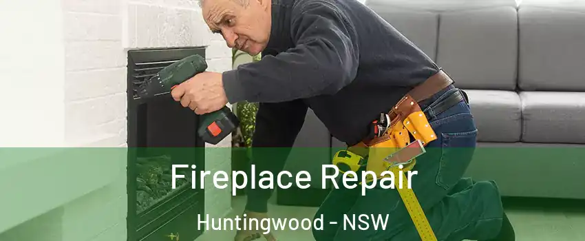 Fireplace Repair Huntingwood - NSW