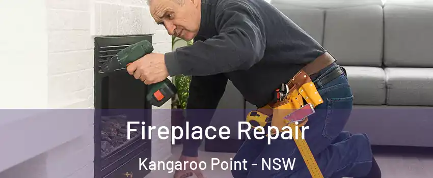 Fireplace Repair Kangaroo Point - NSW