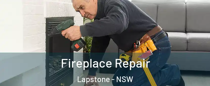 Fireplace Repair Lapstone - NSW