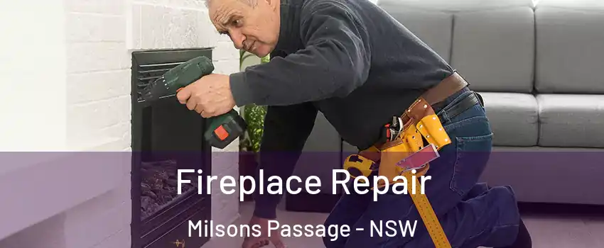 Fireplace Repair Milsons Passage - NSW
