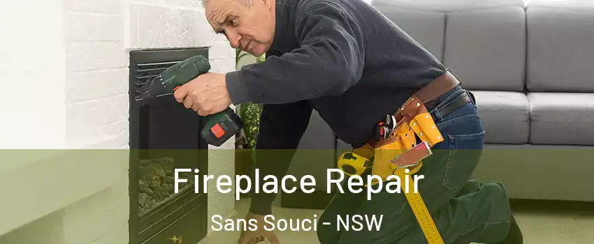 Fireplace Repair Sans Souci - NSW