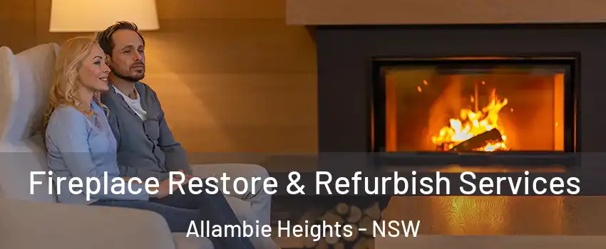 Fireplace Restore & Refurbish Services Allambie Heights - NSW