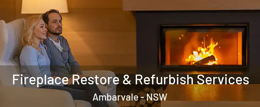 Fireplace Restore & Refurbish Services Ambarvale - NSW