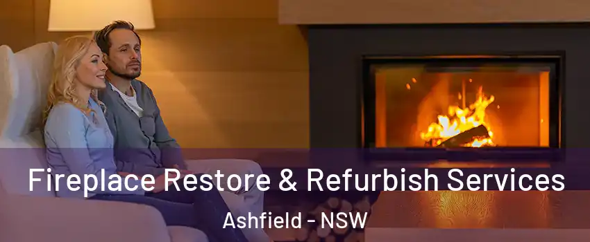 Fireplace Restore & Refurbish Services Ashfield - NSW