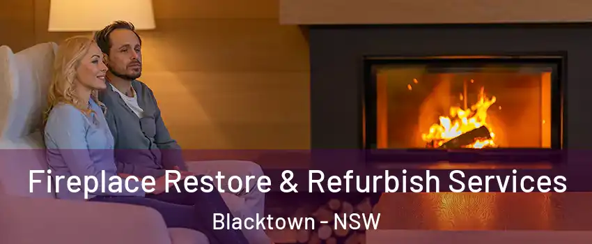 Fireplace Restore & Refurbish Services Blacktown - NSW