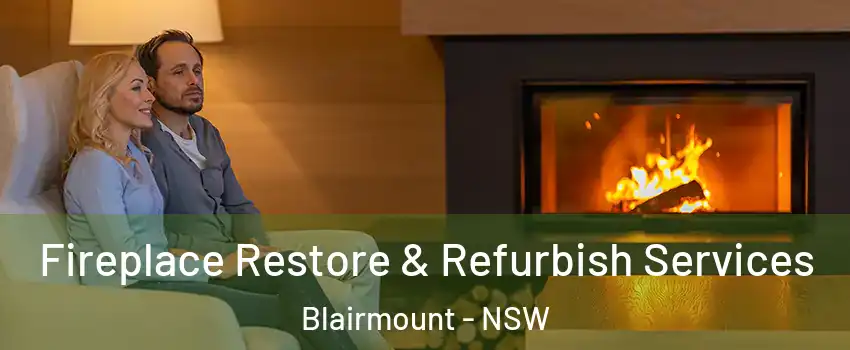 Fireplace Restore & Refurbish Services Blairmount - NSW