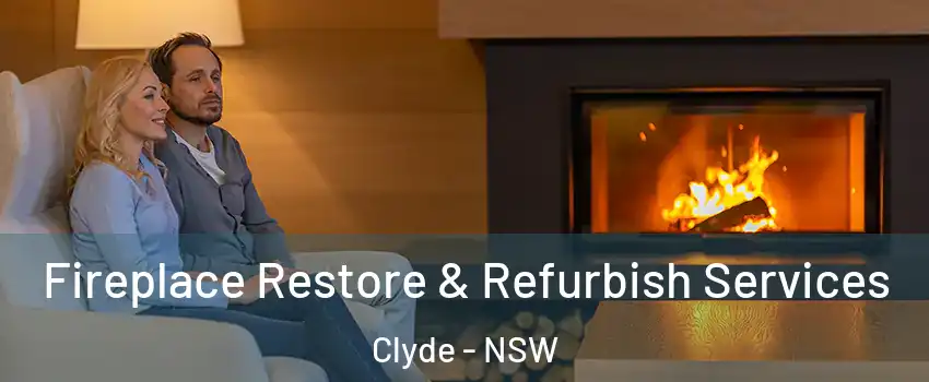 Fireplace Restore & Refurbish Services Clyde - NSW