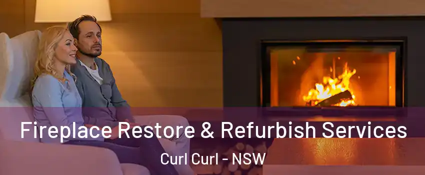 Fireplace Restore & Refurbish Services Curl Curl - NSW