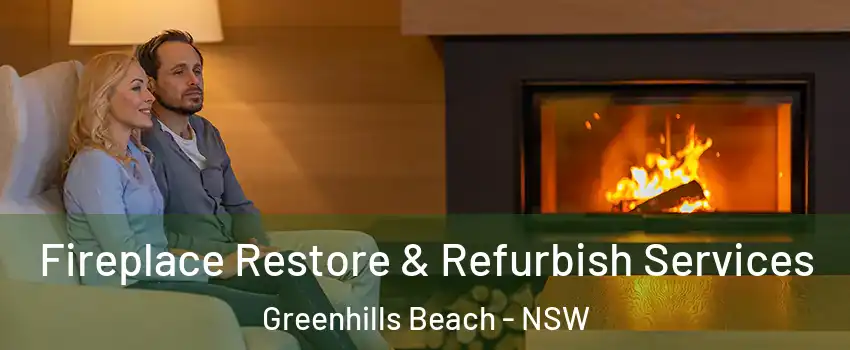 Fireplace Restore & Refurbish Services Greenhills Beach - NSW