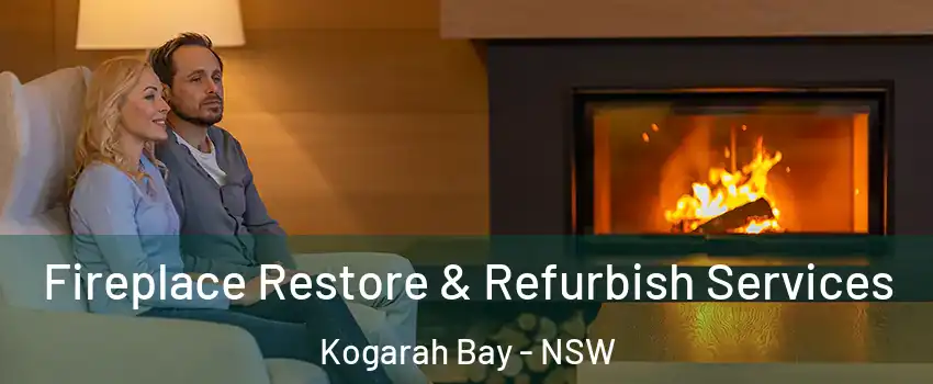 Fireplace Restore & Refurbish Services Kogarah Bay - NSW