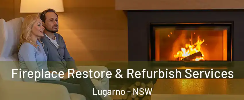 Fireplace Restore & Refurbish Services Lugarno - NSW