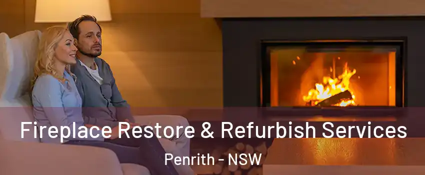 Fireplace Restore & Refurbish Services Penrith - NSW