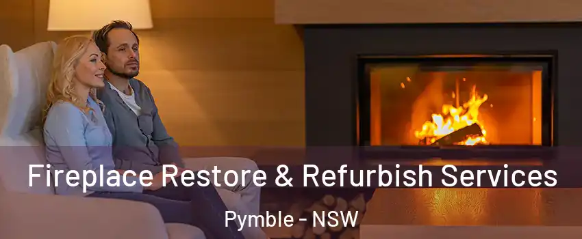 Fireplace Restore & Refurbish Services Pymble - NSW