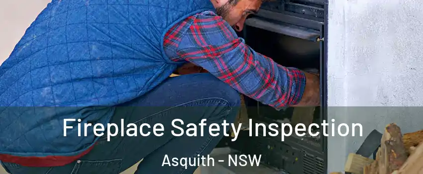 Fireplace Safety Inspection Asquith - NSW
