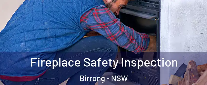 Fireplace Safety Inspection Birrong - NSW