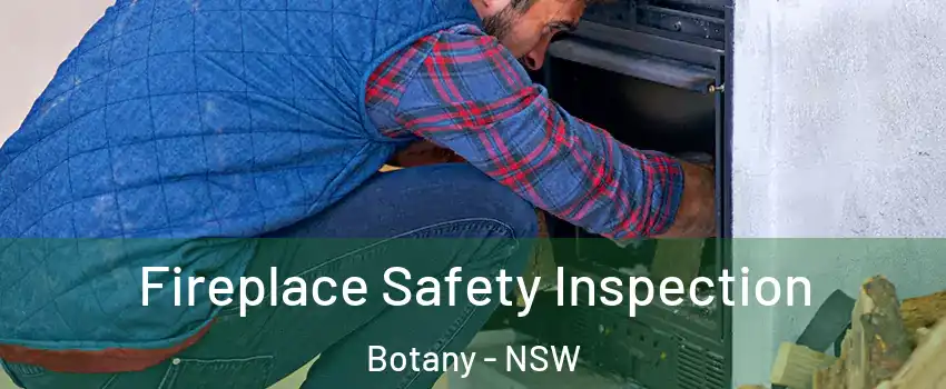 Fireplace Safety Inspection Botany - NSW