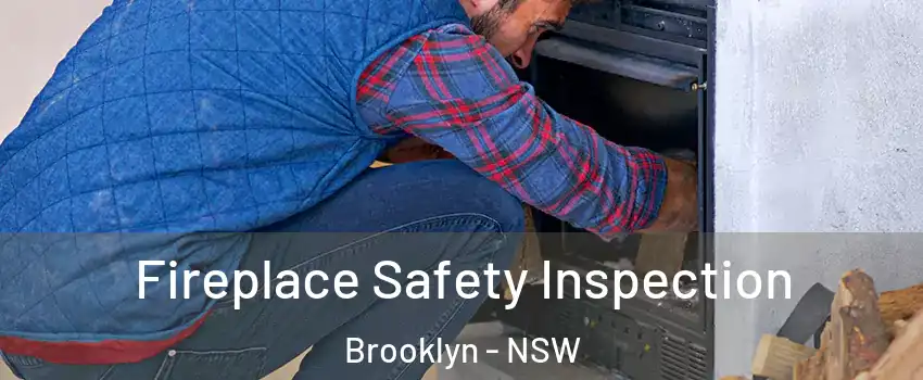 Fireplace Safety Inspection Brooklyn - NSW