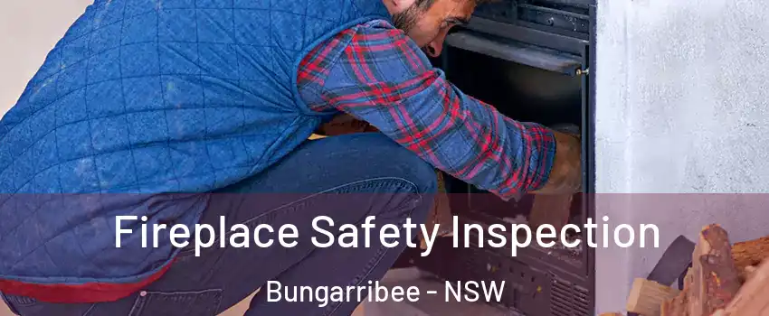Fireplace Safety Inspection Bungarribee - NSW
