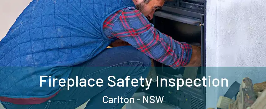 Fireplace Safety Inspection Carlton - NSW