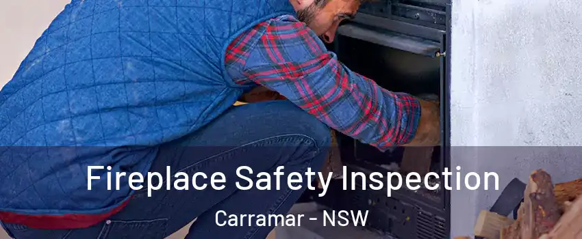 Fireplace Safety Inspection Carramar - NSW