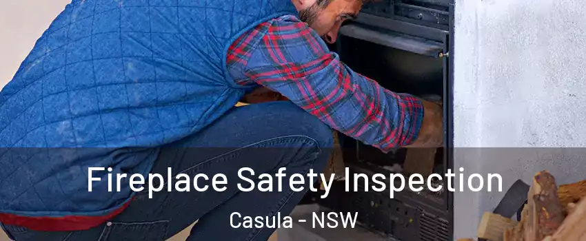 Fireplace Safety Inspection Casula - NSW