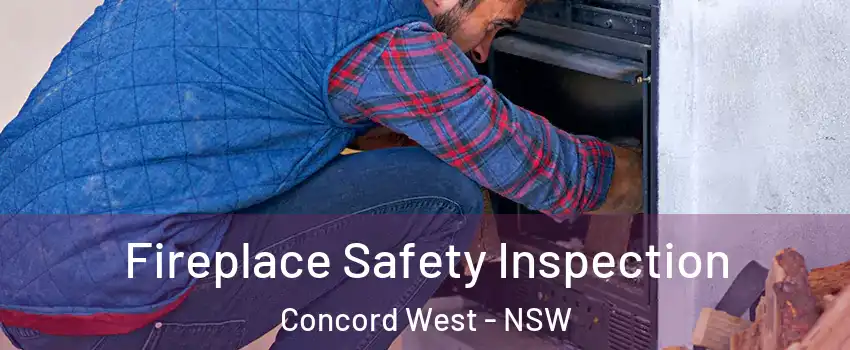 Fireplace Safety Inspection Concord West - NSW