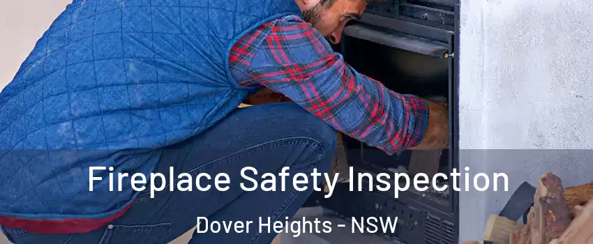 Fireplace Safety Inspection Dover Heights - NSW