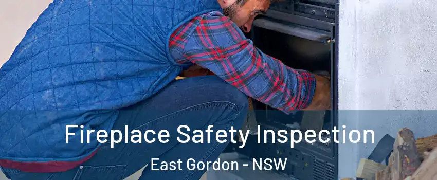 Fireplace Safety Inspection East Gordon - NSW