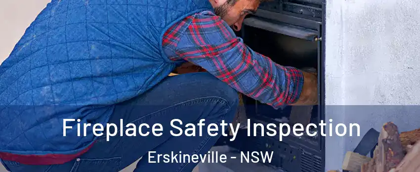 Fireplace Safety Inspection Erskineville - NSW