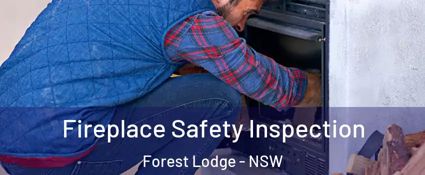 Fireplace Safety Inspection Forest Lodge - NSW