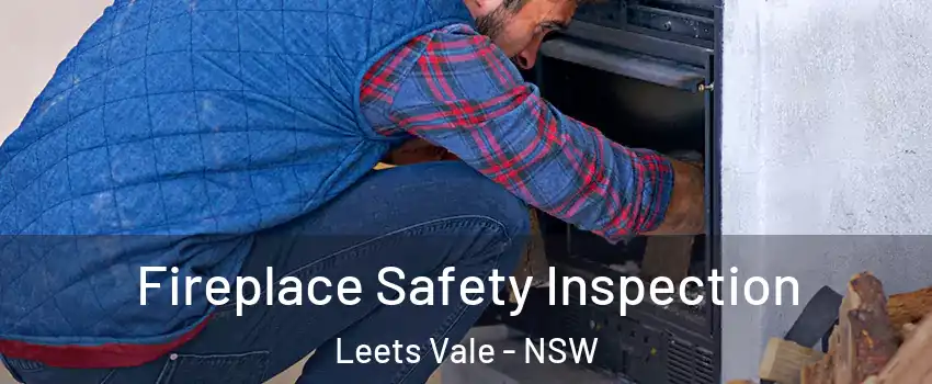  Fireplace Safety Inspection Leets Vale - NSW
