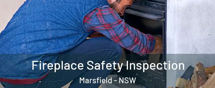 Fireplace Safety Inspection Marsfield - NSW