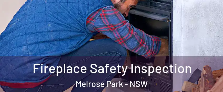 Fireplace Safety Inspection Melrose Park - NSW