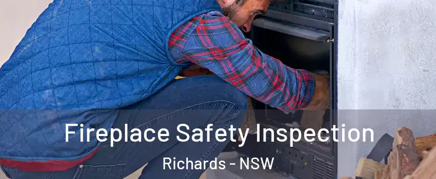 Fireplace Safety Inspection Richards - NSW
