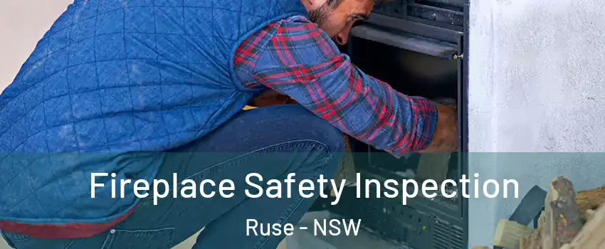 Fireplace Safety Inspection Ruse - NSW