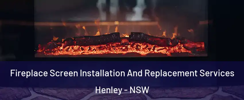 Fireplace Screen Installation And Replacement Services Henley - NSW