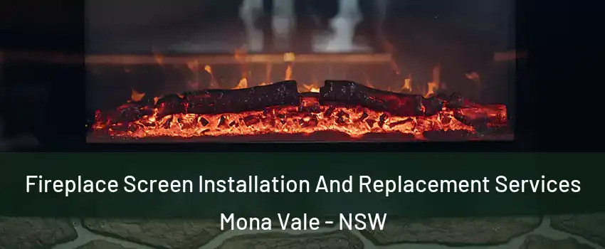 Fireplace Screen Installation And Replacement Services Mona Vale - NSW